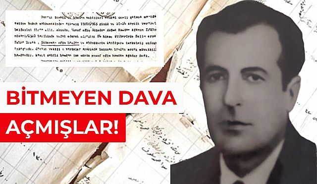 126 Yıldır Bitmeyen Dava!