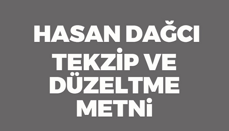 Hasan Dağcı - Tekzip Ve Düzeltme Açıklaması