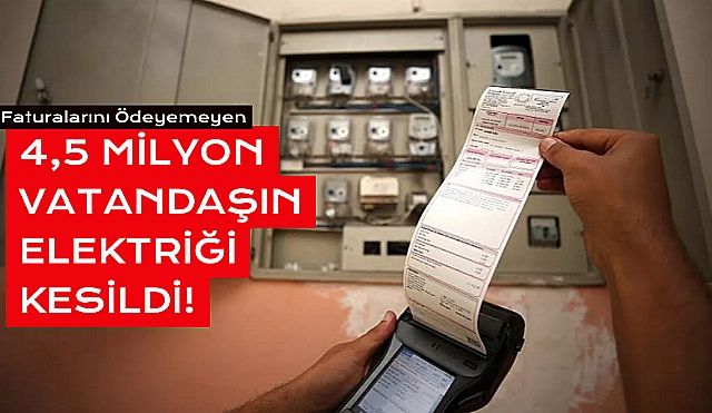 4 Milyon 500 Bin Vatandaşın Elektriği Kesildi!