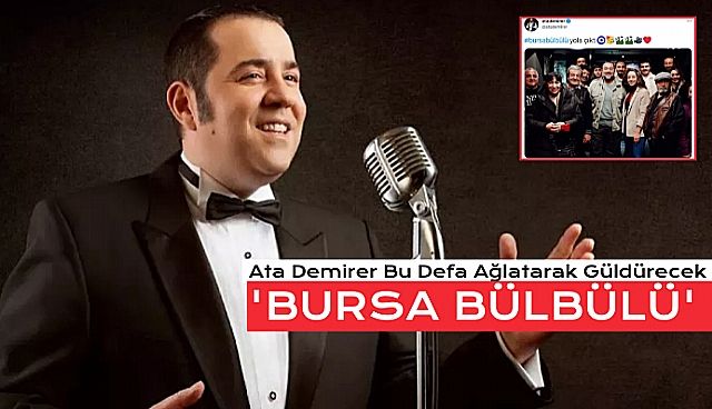 Ata Demirer'in Yeni Bombası : Bursa Bülbülü