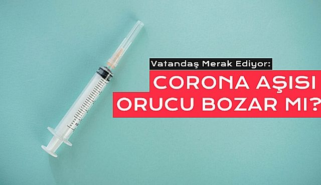 Coronavisrüs Aşısı Orucu Bozar mı?