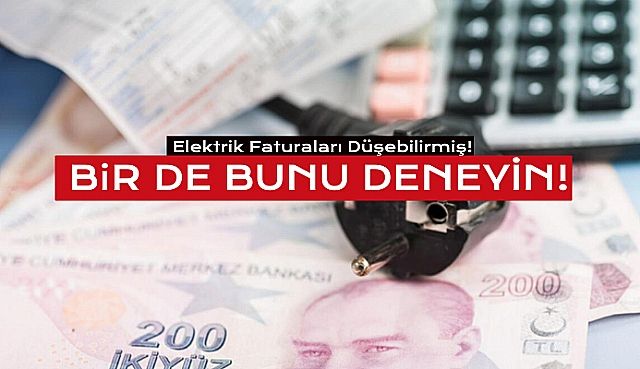 Elektrik Faturanızı Düşürmeniz Mümkün!