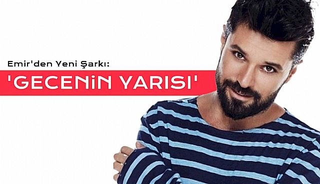 Emir'den Yeni Şarkı!