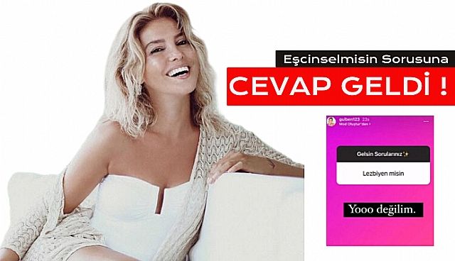 Gülben Ergen'den 'Eşcinsel misin?' Sorusuna Cevap...