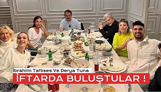 İftarda  Buluştular !