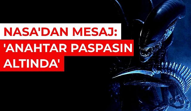 NASAnın Mesajı Uzaylı İstilasına Yol  Açabilir!