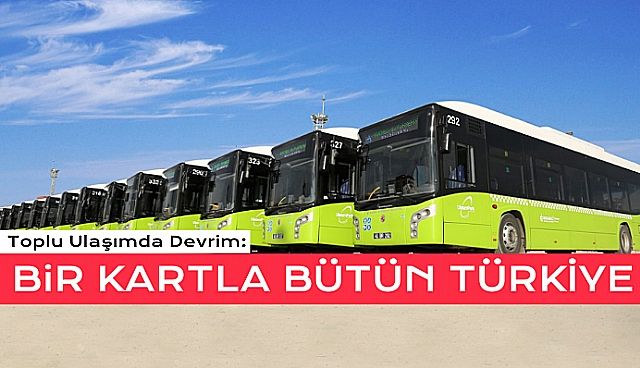 Türkiye Kart İle Toplu Ulaşımda Yeni Dönem!